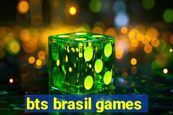 bts brasil games